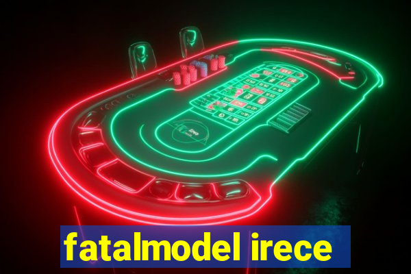 fatalmodel irece